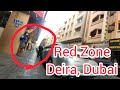 Red Zone, Deira Dubai, UAE !! ডেইরা দুবাই রেড জোন।। @Traveller Swapno