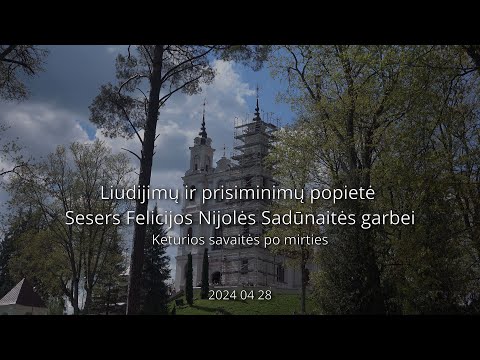 Liudijimų ir prisiminimų popietė Sesers Felicijos Nijolės Sadūnaitės garbei. 2024 04 28