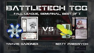 BattleTech TCG | Fall 2023 League, Semi-Final Match - Travis Gardner vs Matt Preswych