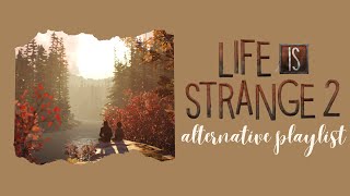 alternative life is strange 2 playlist