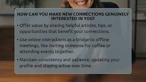 How Can You Make New Connections Genuinely Interested In You? - Everyday-Networking