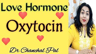 Oxytocin hormone in hindi | Love hormone | Bonding hormone | Oxytocin functions by Dr Chanchal Pal