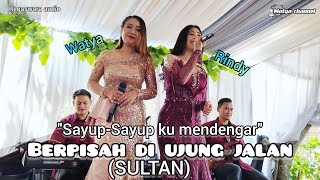 BERPISAH DI UJUNG JALAN || WATYA ft RINDY ~OVITA NADA