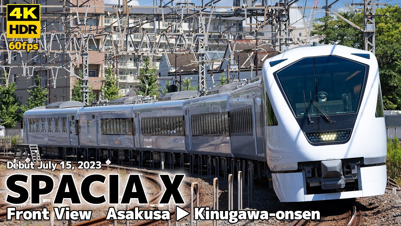 [4K HDR] SPACIA X No.7 Front View from Asakusa to Kinugawa-onsen