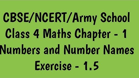 Class 4 | Maths | Chapter 1Numbers and Number Names Exercise - 1.5 | Class 4 maths chapter 1 ex 1.5