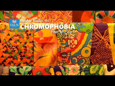 Mental Health 101: CHROMOPHOBIA: Fear of Colors