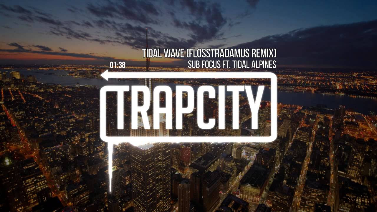 Sub Focus - Tidal Wave ft. Alpines (Flosstradamus Remix)