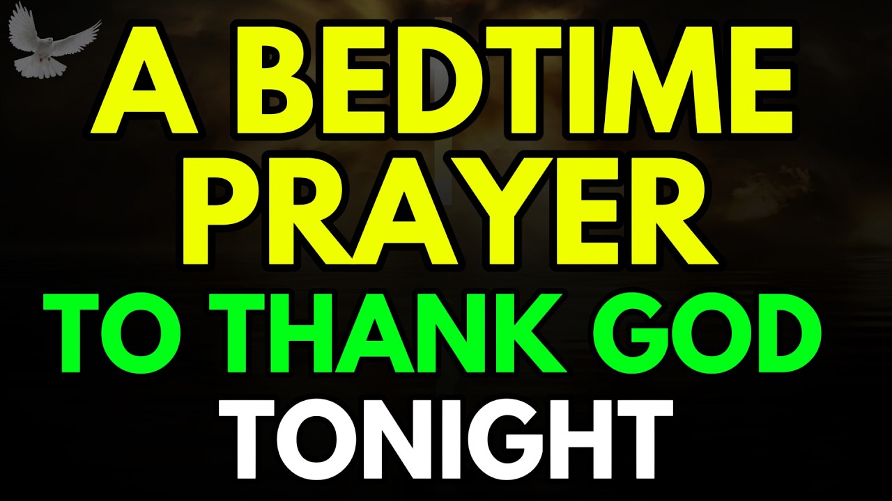 A Bedtime Prayer to Thank God | Rest Peacefully in God’s Mercy & Love