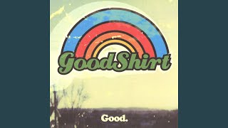 Video thumbnail of "Goodshirt - Blowing Dirt"