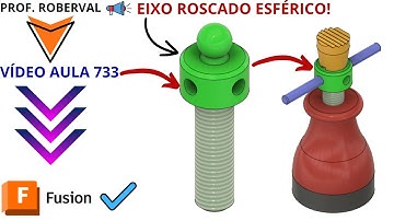 Aula 733 - Modelamento do Eixo Esférico Roscado no Autodesk Fusion
