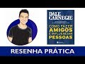 📚 Como Fazer Amigos E Influenciar Pessoas - Dale Carnegie | Resenha prática | 10 grandes ideias