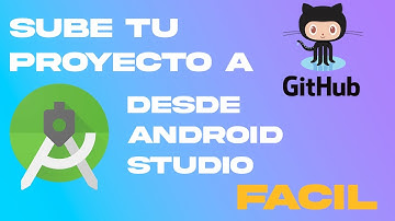 Como subir tu proyecto desde ANDROID STUDIO a GITHUB