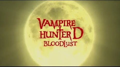 バンパイアハンターD　劇場予告　インターナショナル版　【監督：川尻善昭】