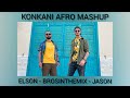 Konkani afro mashup  brosinthemix jason  elson