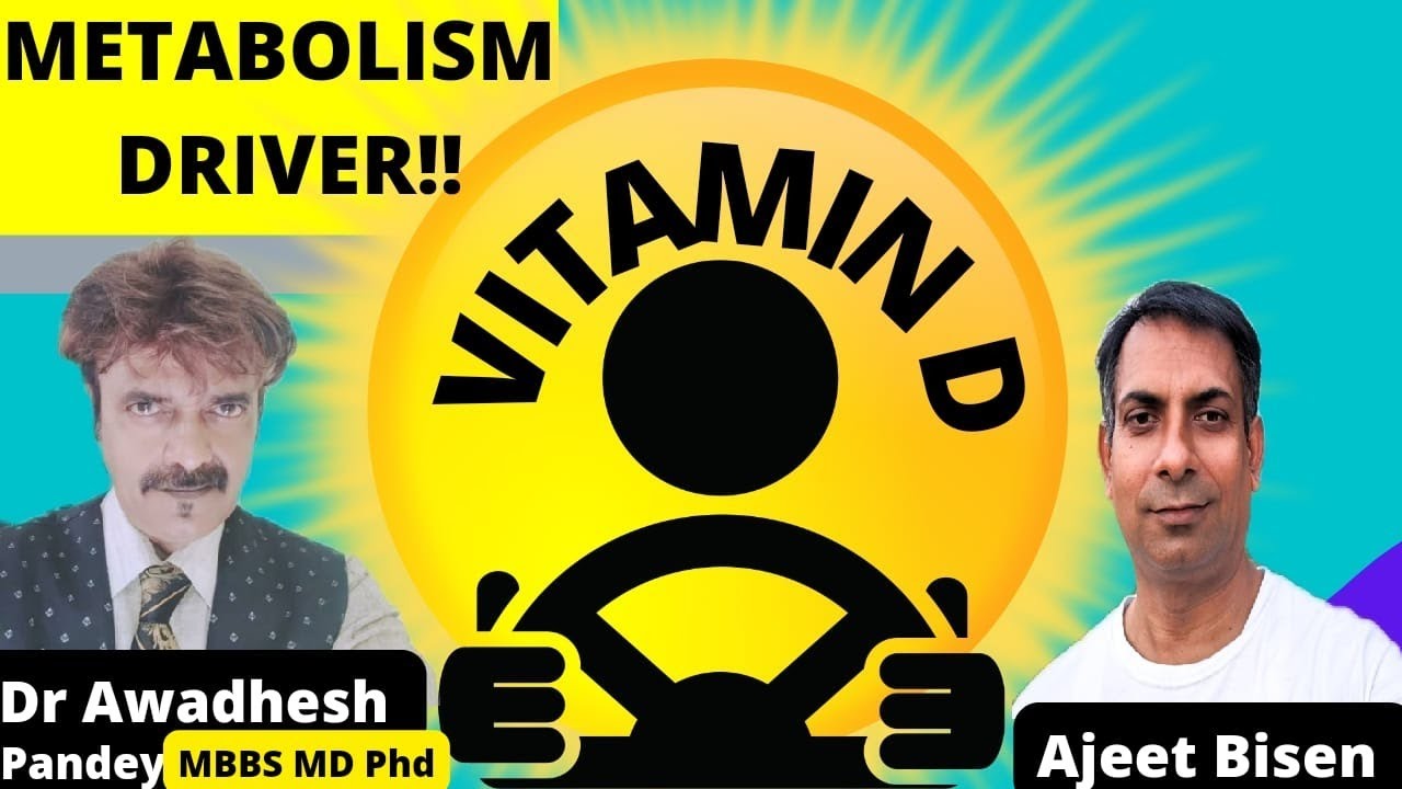 VITAMIN D ☀️ क्या METABOLISM DRIVER 🚖 है⁉️Dr Awadhesh Pandey #ajeetbisen