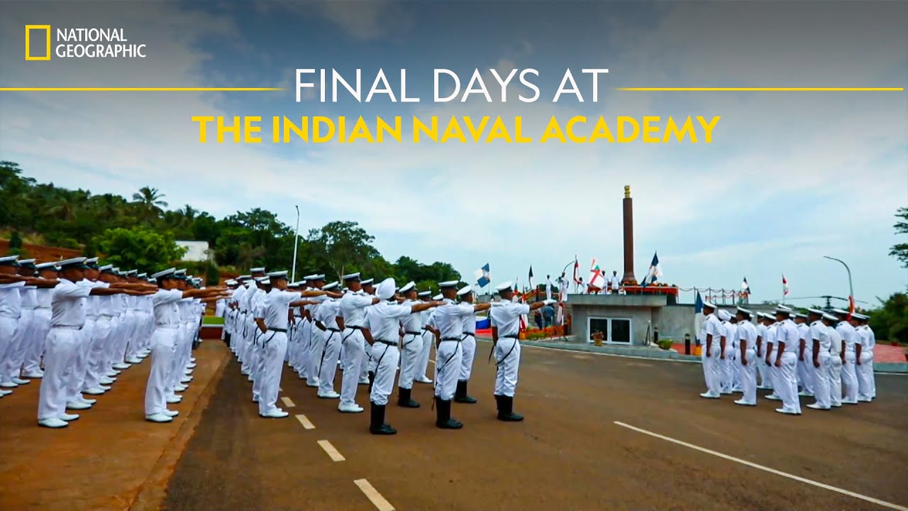 Final Days at the Indian Naval Academy  Inside Indian Naval Academy  National Geographic
