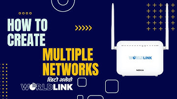 HOW TO CREATE MULTIPLE NETWORKS IN WORLDLINK ROUTER | CREATE MULTIPLE NETWORKS