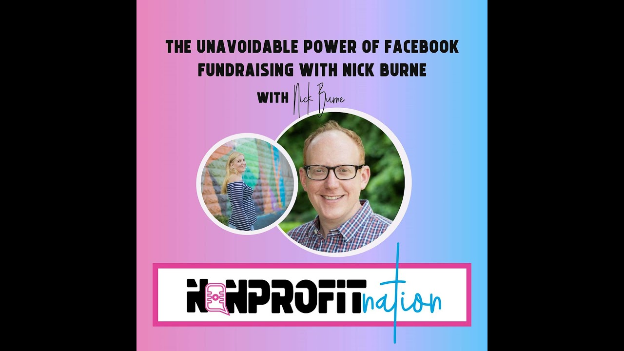 The Unavoidable Power of Facebook Fundraising with Nick Burne