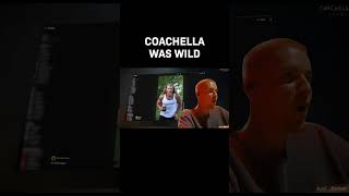 Cochella Was Wild