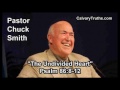 The Undivided Heart, Psalm 86:8-12 - Pastor Chuck Smith - Topical Bible Study