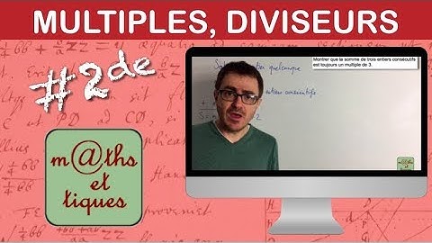 Résoudre un problème avec multiples et diviseurs - Seconde