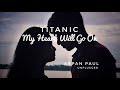 Titanic  my heart will go oncline dionarpan paul unplugged