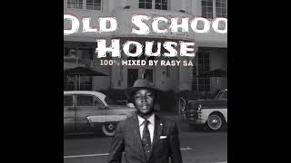 Hottest🔥 Old School House  Vol.01 Mixed by Rasy SA (@pianoworld20s)
