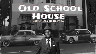 Hottest🔥 Old School House  Mixed by Rasy SA (@pianoworld20s)