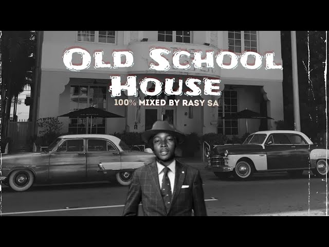 Hottest🔥 Old School House  Mixed by Rasy SA (@pianoworld20s) class=