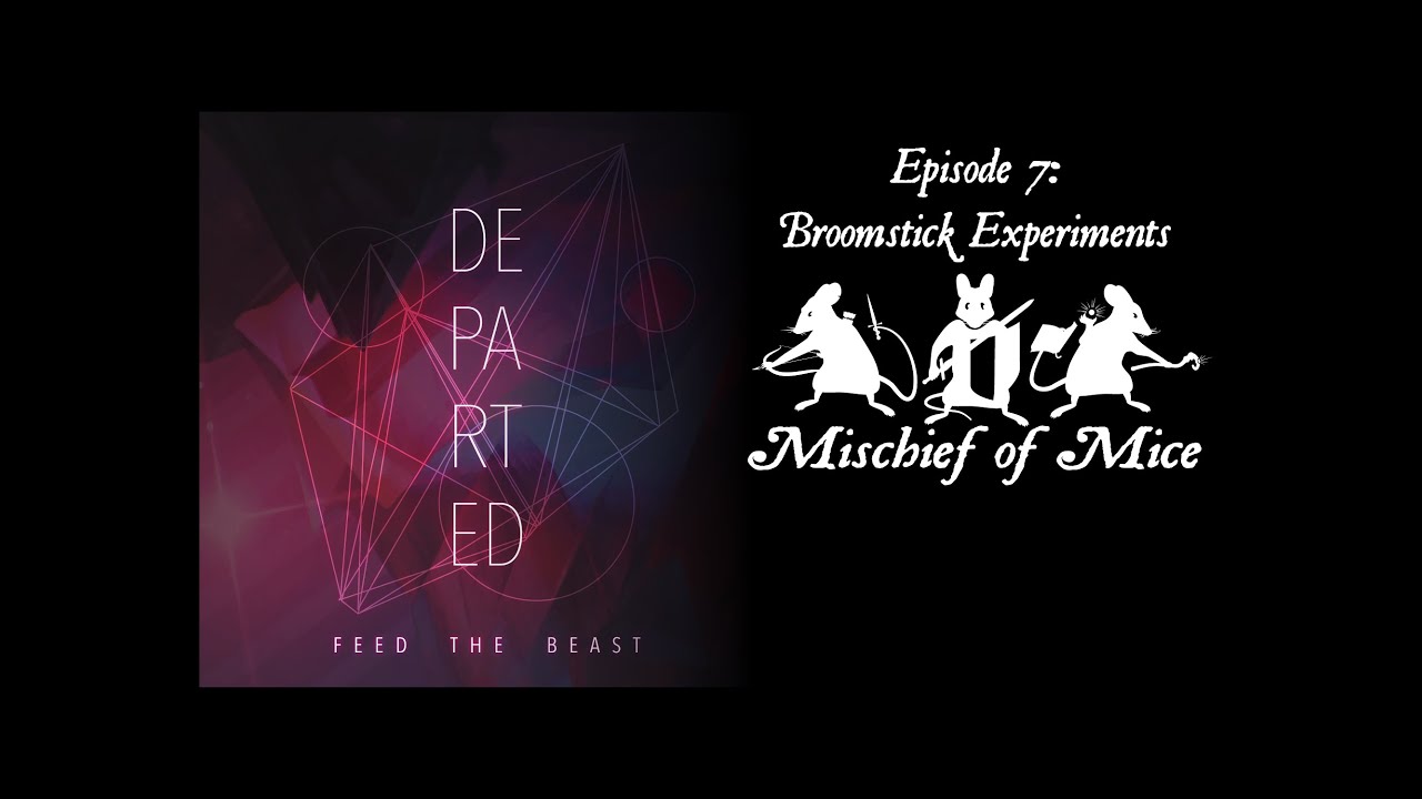 ftb sky odyssey Departed (Server Play): Episode 7 - Broomstick Experiments