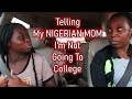 Telling my nigerian mom that i do not want to go to college   dnvlogslife