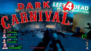 LEFT 4 DEAD 2 (REMASTERED MOD) - DARK CARNIVAL | FULL CAMPAIGN WALKTHROUGH