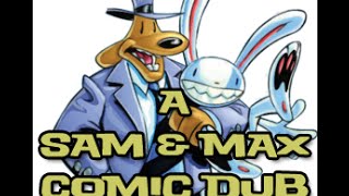 Sam & Max: Freelance Police in Night of the Cringing Wildebeest comic dub [Comedy]