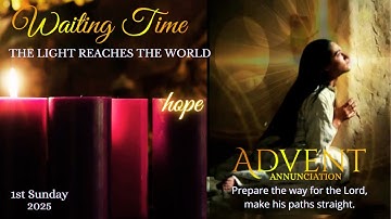 Advent, 1st Sunday 2025. 🔥, ✨ o 🙏