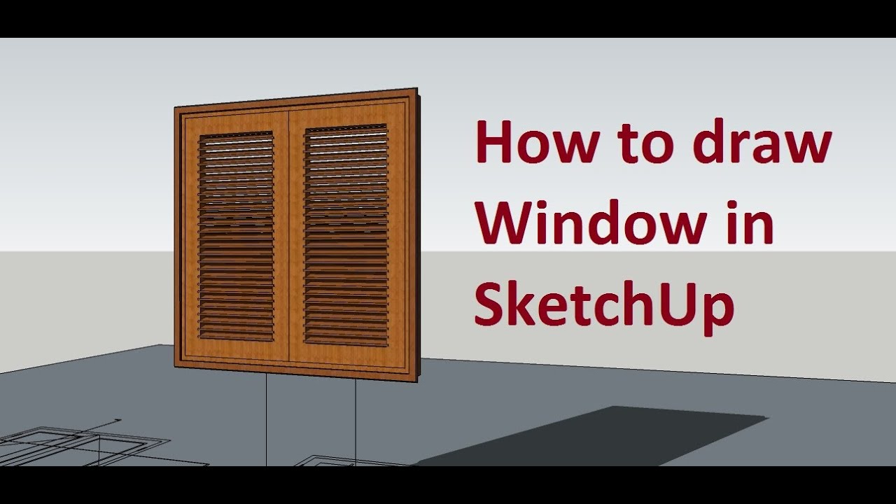 How to draw Window in SketchUp - YouTube
