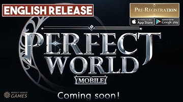 Perfect World Mobile English Version Global Release Pre-Register Android / iOS