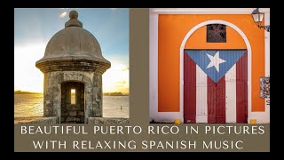 Puerto Rico en Fotos, con musica de guitarra | Amazing Puerto Rico Sceneries w acoustic guitar