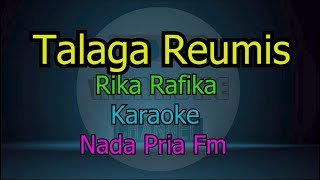 TALAGA REUMIS RIKA RAFIKA KARAOKE NADA PRIA
