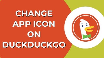 How To Change App Icon On DuckDuckGo