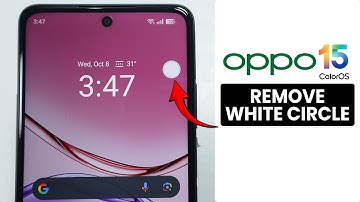 [ColorOS 15] How to Remove White Circle on Oppo Phone (2025)