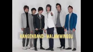 KANGEN BAND - MALAM MINGGU #kangenband #malamminggu #liriklagu