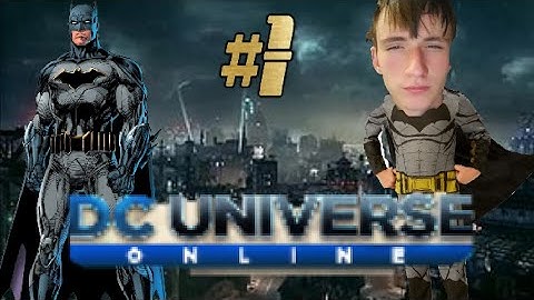 DC Universe Online (Batman Mentor) | Part 1
