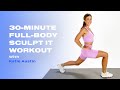 30minute fullbody sculpt it workout with katie austin