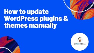 How to update WordPress plugins manually