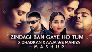 Zindagi Ban Gaye Ho Tum X Dhadkan X Aaja We Mahiya Mashup || YouTube Royal Music