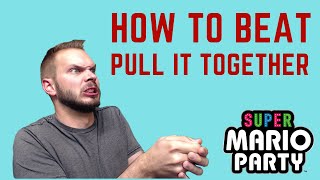 4 Steps to Beat Pull it Together - Super Mario Party Challenge Road