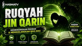 RUQYAH JIN QARIN UNTUK MENGHILANGKAN WAS-WAS & MENENANGKAN PIKIRAN SESUAI SYARIAT