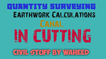 CLASS-11|| EARTH WORK CALCULATIONS|| PROBLEM on Earthwork Quantity of Canal@Civilstuffbywaheed