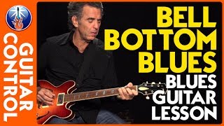 Bell Bottom Blues - Blues Guitar Lesson chords