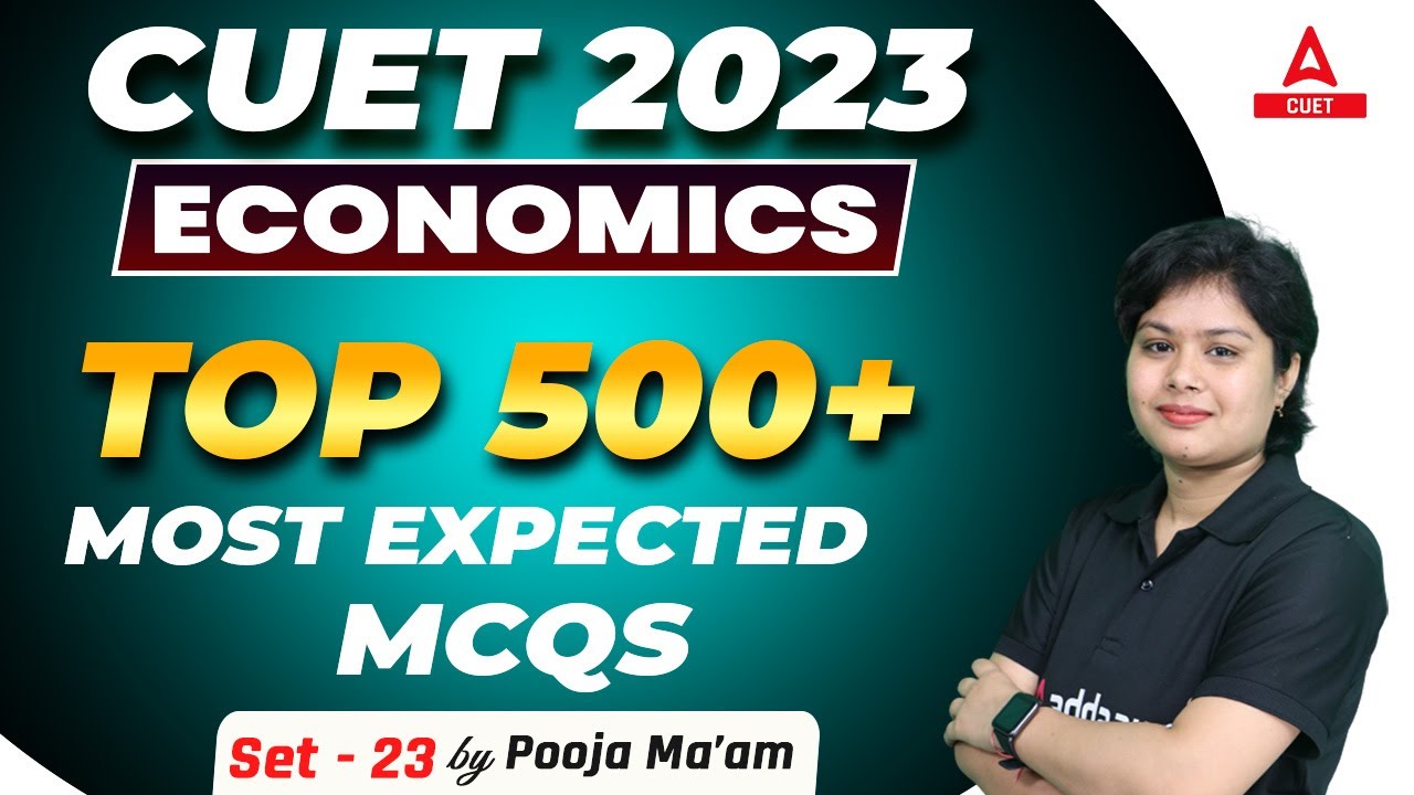 CUET 2023 Economics | Top 500+ Most Expected Questions | Part 23 | By ...